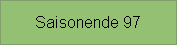 Saisonende 97