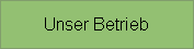 Unser Betrieb