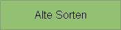Alte Sorten