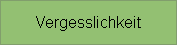 Vergesslichkeit