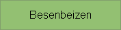 Besenbeizen