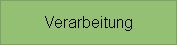 Verarbeitung